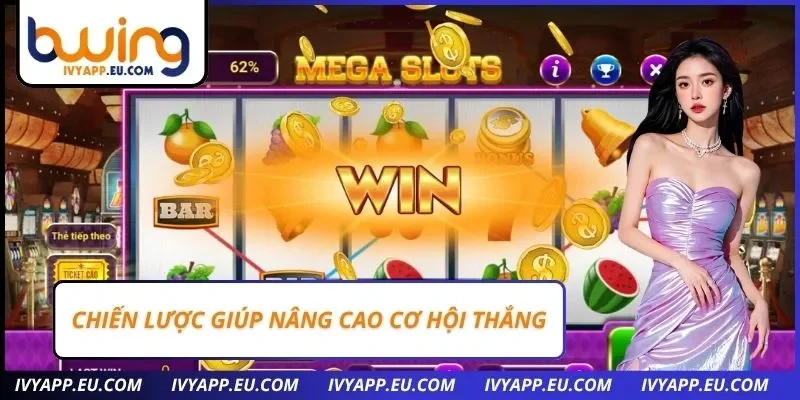Chiến lược giúp nâng cao cơ hội thắng