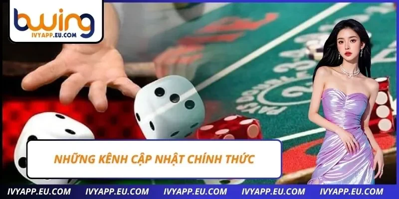 Những kênh cập nhật chính thức